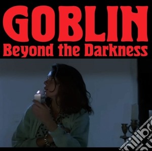 Goblin - Beyond The Darkness 1977-2001 cd musicale di Goblin