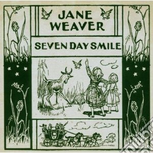 Weaver, Jane & Doves - Seven Day Smiles cd musicale di Jane Weaver