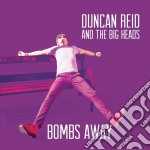 Duncan Reid And The Big Heads - Bombs Away