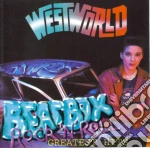 Westworld - Beatbox Rock N Roll - Greatest Hits cd
