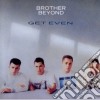 Brother Beyond - Get Even cd