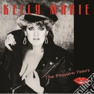 Kelly Marie - The Passion Years cd musicale di Kelly Marie