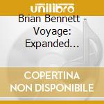 Brian Bennett - Voyage: Expanded Edition (2 Cd) cd