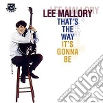 Mallory, Lee - That S The Way It S Gonn cd