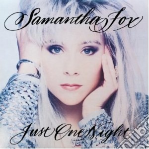 Samantha Fox - Just One Night (2 Cd) cd musicale di Samantha Fox