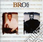 Bros - Changing Faces cd