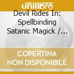 Devil Rides In: Spellbinding Satanic Magick / Various (3 Cd) cd