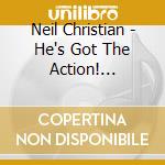 Neil Christian - He's Got The Action! Anthology 1962-1974 (2 Cd) cd