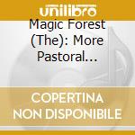 Magic Forest (The): More Pastoral Psychedelia & Funky Folk 1968-1975 / Various (3Cd Digipak) cd