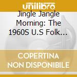 Jingle Jangle Morning: The 1960S U.S Folk Rock Explosion / Various (3 Cd Clamshell Box) cd