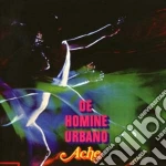 Ache - De Homine Urbano cd