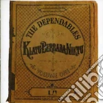Dependables (The) - Klatu Bereeada Niktu cd