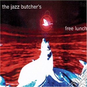 Jazz Butcher Conspir - Jazz Butcher S Free Lunc cd musicale di JAZZ BUTCHER CONSPIR