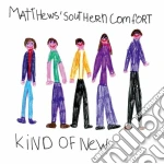 Matthews Southern Comfort - Kind Of New (Expanded Tour Edition) (2 Cd) cd
