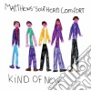 Matthews Southern Comfort - Kind Of New (Expanded Tour Edition) (2 Cd) cd