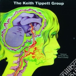 Keith Tippett Group - Dedicated To You But You Weren't Listening cd musicale di Keith tippett group