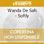 Wanda De Sah - Softly cd