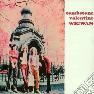 Wigwam - Tombstone Valentine cd musicale di Wigwam