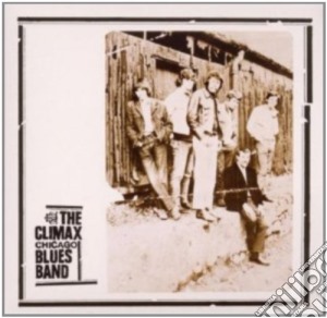 Climax Chicago Blues Band (The) - The Climax Chicago Blues Band cd musicale di Climax chicago blues
