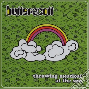 Butterscott - Throwing Meatloaf At The Sun cd musicale di BUTTERSCOTT