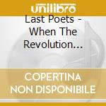 Last Poets - When The Revolution Comes cd