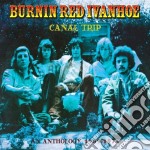 Burnin Red Ivanhoe - Canal Trip (2 Cd)