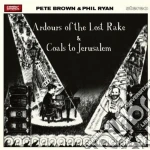 Pete Brown & Phil Ryan - Ardours Of The Lost Rake (2 Cd) cd