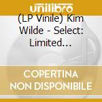 (LP Vinile) Kim Wilde - Select: Limited Edition vinile
