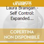 Laura Branigan - Self Control: Expanded Edition (2 Cd) cd