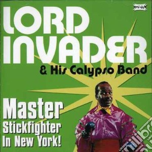 Lord Invader & His.. - Master Stick Fighter Ofthe New York cd musicale di Lord invader & his..