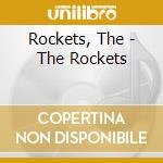 Rockets, The - The Rockets cd