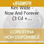Kim Wilde - Now And Forever (3 Cd + Dvd) cd