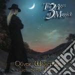 Oliver Wakeman - The 3 Ages Of Magick