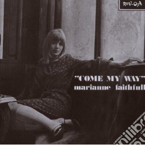 Marianne Faithfull - Come My Way cd musicale di Marianne Faithfull