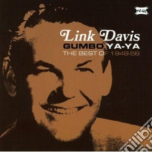 Link Davis - Gumbo Ya Ya - The Best Of 1948-58 cd musicale di Link Davis