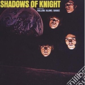 Shadows Of Knight - Shake! cd musicale di SHADOWS OF KNIGHT