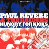 Paul Revere & The Raiders - Hungry For Kicks - Singles And Choice Cuts 1965-69 cd