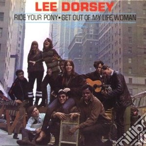 Lee Dorsey - Ride Your Pony cd musicale di Lee Dorsey