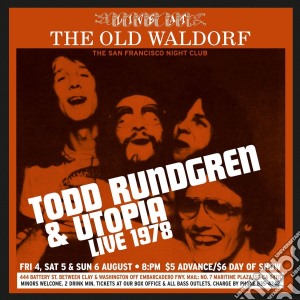 Todd Rundgren & Utopia - Live At The Old Waldorf San Francisco - August 1978: Deluxe Edition (2 Cd) cd musicale di Todd Rundgren & Utopia