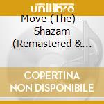 Move (The) - Shazam (Remastered & Expanded Edition) cd musicale di The Move