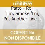 Patto - Roll 'Em, Smoke 'Em, Put Another Line Out: Remastered And Expanded Edition