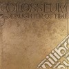 Colosseum - Daughter Of Time: Remastered & Expanded Edition cd musicale di Colosseum