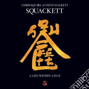 Squackett - A Life Within A Day cd musicale di Squackett