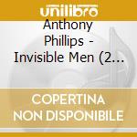 Anthony Phillips - Invisible Men (2 Cd)