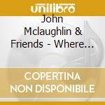 John Mclaughlin & Friends - Where Fortune Smiles: Remastered Edition cd