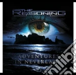 Reasoning (The) - Adventures In Neverland cd