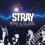Stray - Fire & Glass - The Pye Recordings 1975-1976: Remastered Edition (2 Cd) cd