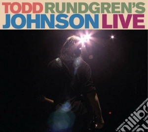 Todd Rundgren - Johnson Live (2 Cd) cd musicale di Todd Rundgren