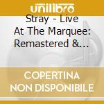 Stray - Live At The Marquee: Remastered & Expanded Edition cd