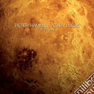 (LP Vinile) Peter Hammill / Gary Lucas - Other World lp vinile di Peter/lucas Hammill
